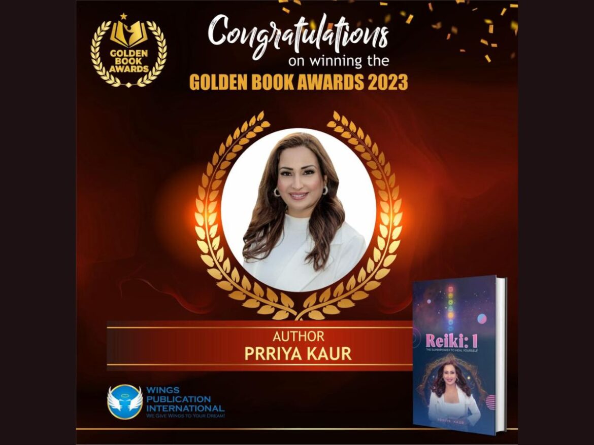 Prriya Kaur Wins the Golden Book Awards for Empowering Healing through her Book ‘Reiki I: The Superpower to Heal Yourself’
