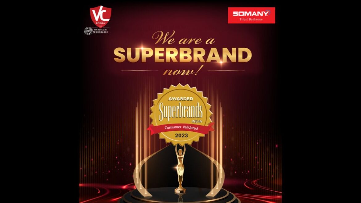 SOMANY Ceramics’ VC Shield Tiles Awarded Superbrands Status